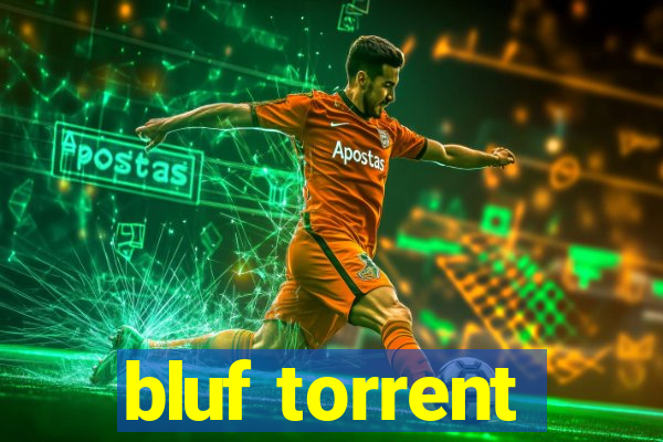 bluf torrent